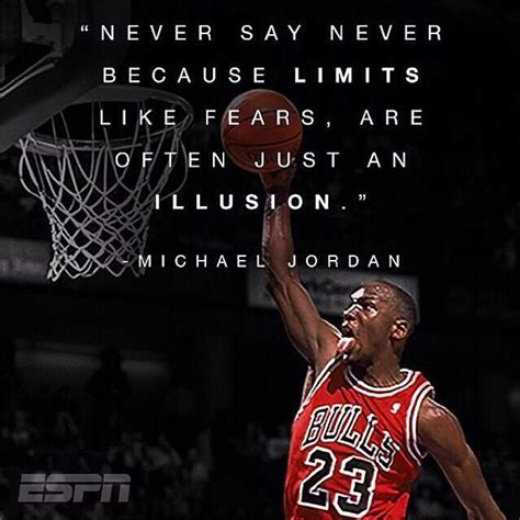 Limits And Fears Are Illusions Never Quotes Michael Jordan Sports