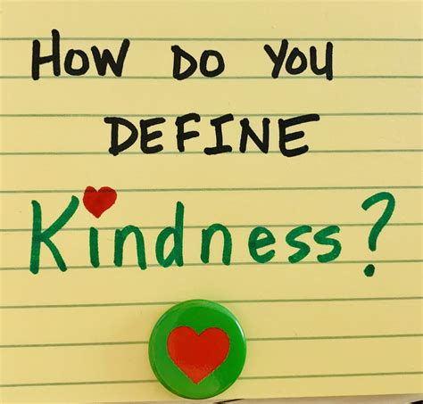 Whats Your Definition Of Kindness The Love And Kindness Project
