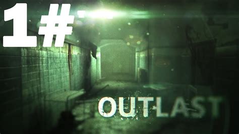 Outlast Scariest Game Part 1 Gameplay Walkthrough Youtube