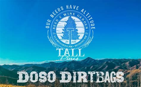 Doso Dirtbags Live At Tall Pines Beer And Wine Garden — Discoverruidoso