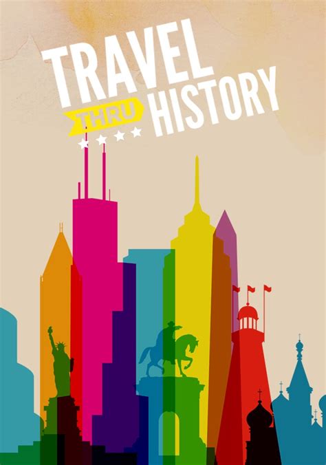 Travel Thru History Streaming Tv Show Online