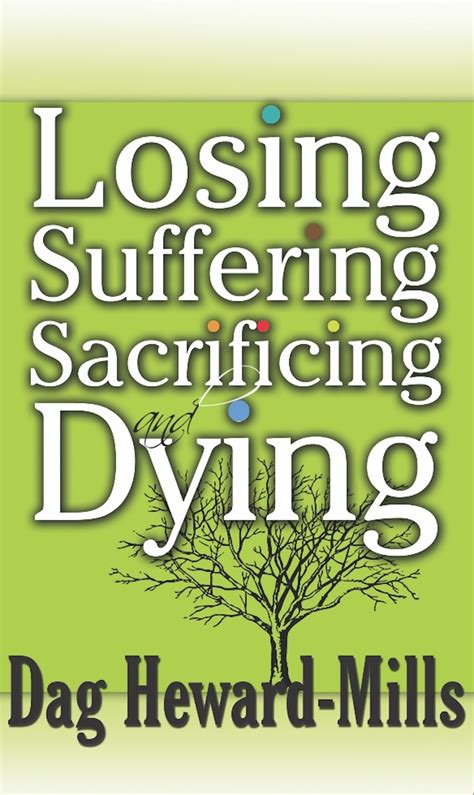 Read Losing Suffering Sacrificing And Dying Online By Dag Heward