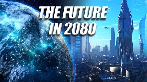 Future Technologies 🤯 What Will The World Be Like In 2080 Youtube
