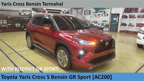 Toyota Yaris Cross S Gasoline Gr Sport Ac200 Review Indonesia Youtube