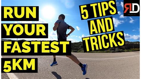 How To Run A Faster 5km 5 Tips And Tricks Youtube