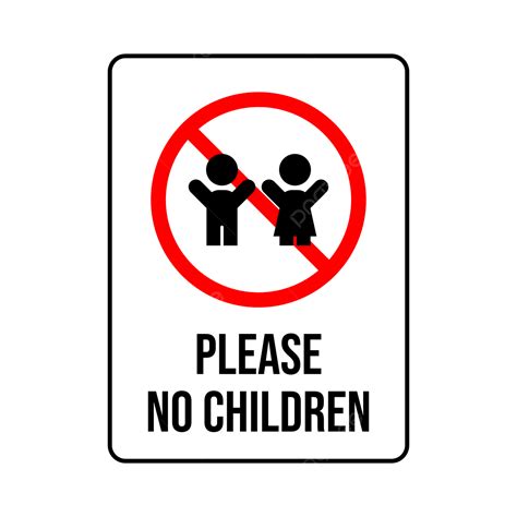 Please No Children Sign Please No Children No Children Icon No