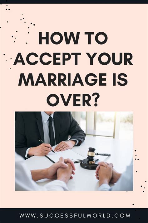 How To Accept Your Marriage Is Over How To Accept Yourself Unhappy