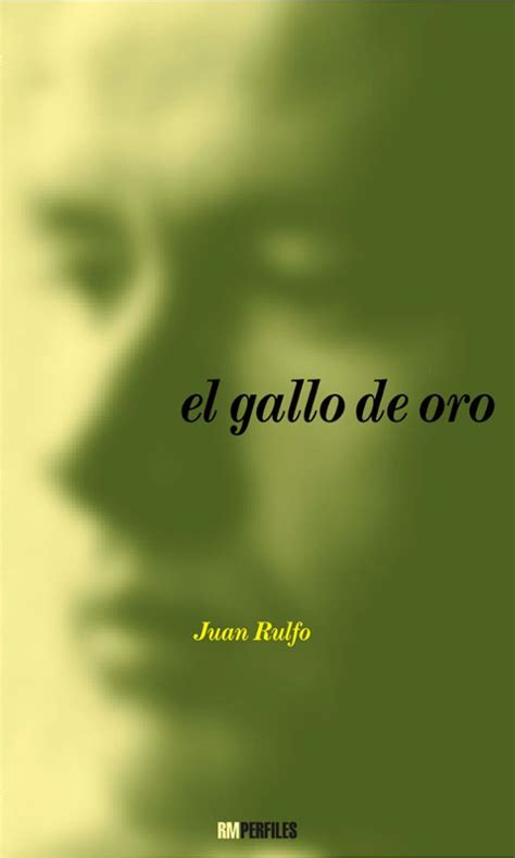El Gallo De Oro Juan Rulfo Casa Del Libro México