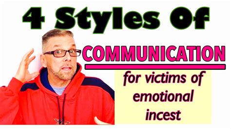 4 STYLES OF COMMUNICATION For Victims Of Emotional Incest Ask A Shrink
