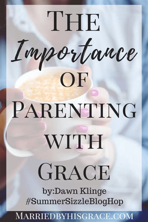 The Importance Of Parenting With Grace Married By His Grace