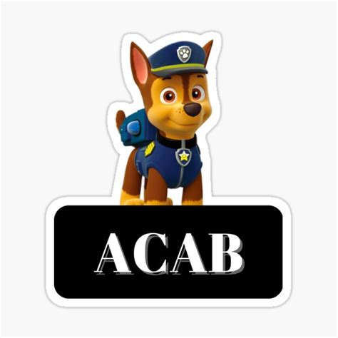 Acab Chase Paw Patrol Sticker For Sale By Youngblur Redbubble