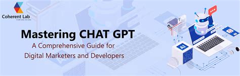 Mastering Chat Gpt A Comprehensive Guide For Digital Marketers And