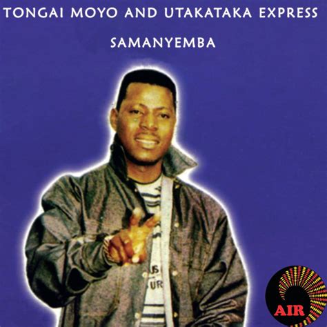 ‎samanyemba Album By Tongai Moyo And Utakataka Express Apple Music