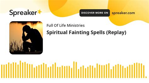 spiritual fainting spells replay youtube