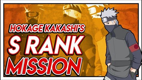 The S Rank Mission Hokage Kakashi Almost Took Youtube