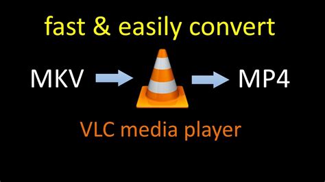 how to convert mkv file to mp4 by using vlc media player fast and easily youtube