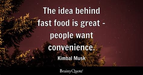 Fast Food Quotes Brainyquote