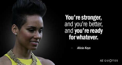 Quotes By Alicia Keys