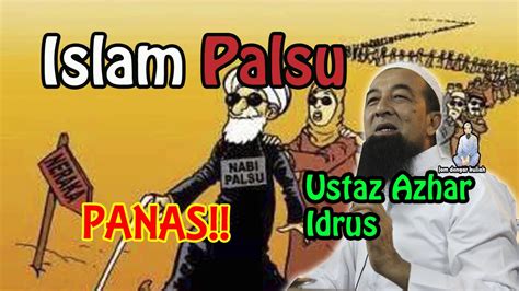 Santai ilmu bersama ustaz azhar idrus : Ceramah Terbaru Ustaz Azhar Idrus bertajuk Islam Palsu ...