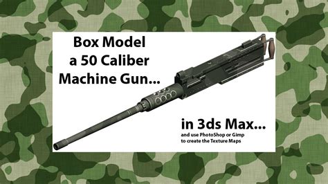 3ds Max Gun Tutorial 50 Cal Gun 3d Model Youtube