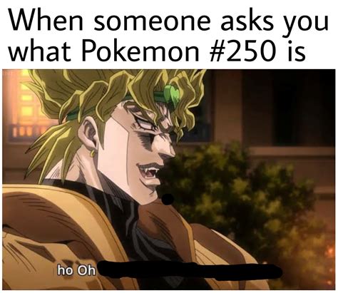 You Thought It Was The Pokedex But It Was Me Dio Shitpostcrusaders