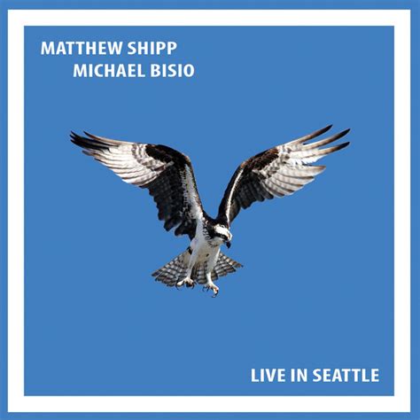 Live In Seattle Album By Matthew Shipp Spotify