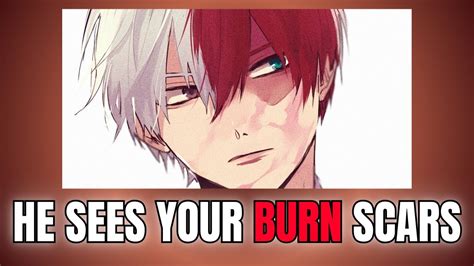 He Sees Your Burn Scars Todoroki X Listener Mha Asmr Youtube
