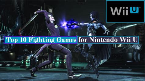 Top Fighting Games For Nintendo Wii U YouTube