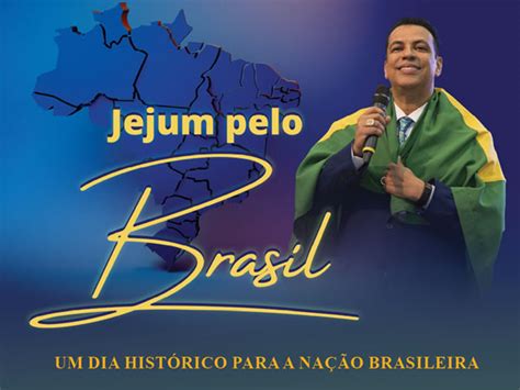 Jejum Nacional Um Dia Histórico Para A Nação Brasileira