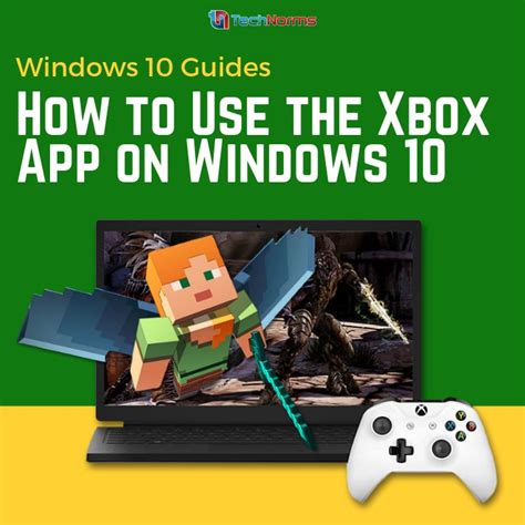 The Complete Guide To Using Xbox App On Windows 10 Xbox Windows 10