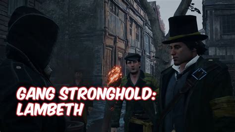 Assassin S Creed Syndicate Gang Stronghold Lambeth Youtube