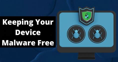 How Do I Protect My Device From Malware Cybersecurity For Me