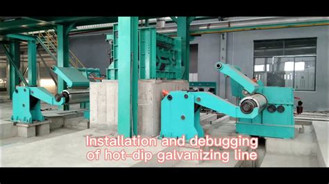 Installation And Debugging Of Continuous Hot Dip Galvanizing Line YouTube