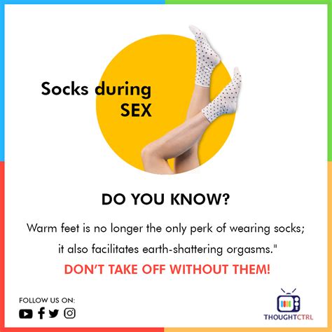 Wearing Socks While Having Sex Helps With Better Orgasms Rfunny