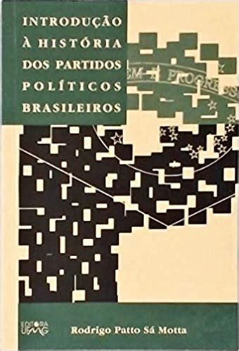 Introdu O Hist Ria Dos Partidos Pol Ticos Brasileiros Livraria