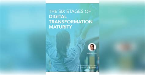 The Six Stages Of Digital Transformation Maturity Free Summary By Brian