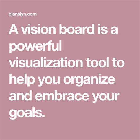 A Vision Board Is A Powerful Visualization Tool To Help You Organize