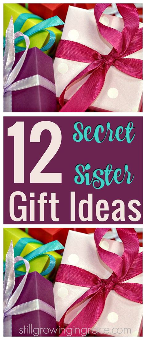 Maybe you would like to learn more about one of these? 12 Secret Sister Gift Ideas - Still Growing in Grace ...