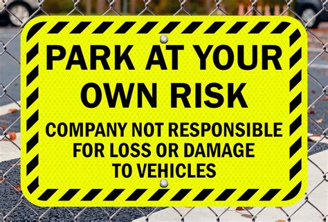 Park At Own Risk Company Not Responsible For Loss Sign