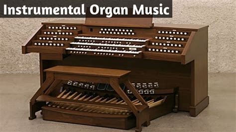 Instrumental Organ Music Youtube