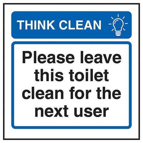 Think Clean Please Leave This Toilet Clean For The Next