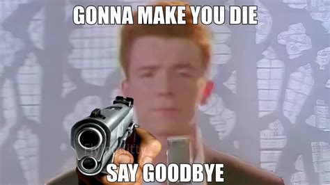 Rick Astley Found Out You Posted Cringe R Memes