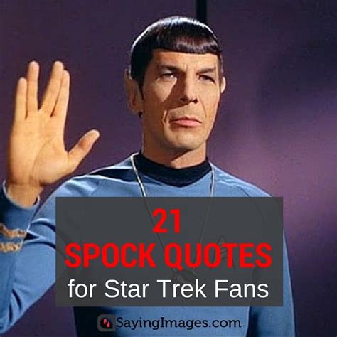 21 Spock Quotes For Star Trek Fans Spock Quotes