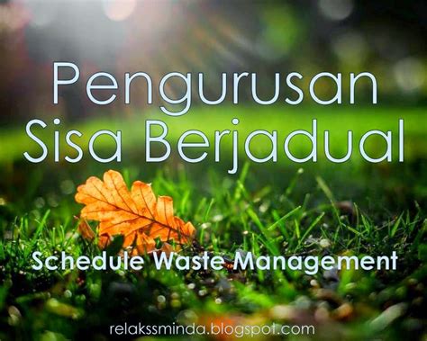 Introduction to waste and waste management waste and health waste management in. Pengurusan Sisa Berjadual atau Scheduled Waste Management ...