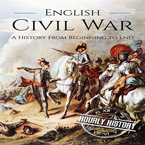 English Civil War A History From Beginning To End Audio Download