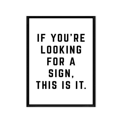 If Youre Looking For A Sign This Is It Printable Etsy Polska
