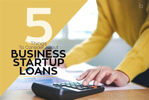 5 Things To Consider About Business Startup Loans