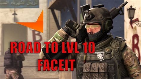 Road To Level 10 Faceit Youtube