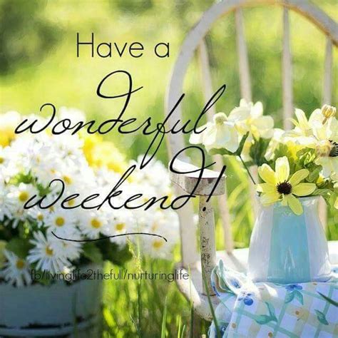 Have A Wonderful Weekend Days Of The Week Weekend Greetings Happy
