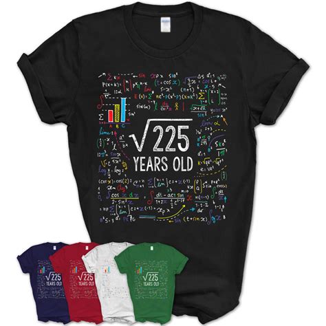 Square Root Of 225 15th Birthday 15 Year Old Ts Math Bday T Shirt